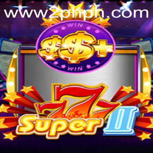 Exploring Super777II The Ultimate Casino Experience